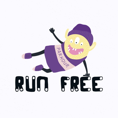 Hand drawn vector illustration of a cute funny parkour monster jumping, with quote Run free. Isolated objects on white background. Design concept for children print.のイラスト素材