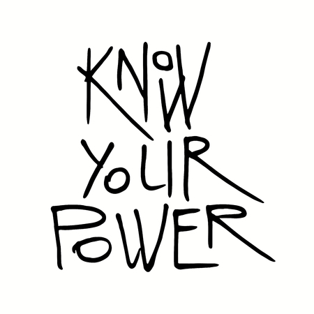 Hand written lettering quote Know your power. Isolated, black on white background. Vector illustration. Design concept for girl power, womens day, feminism photo overlay, t-shirt print.のイラスト素材