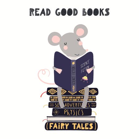 Hand drawn vector illustration of a cute funny mouse sitting on a stack of books, with quote Read good books. Isolated on white background. Scandinavian style flat design. Concept for children print.のイラスト素材