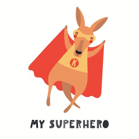 Hand drawn vector illustration of a cute kangaroo superhero, with lettering quote My superhero. Isolated objects on white background. Scandinavian style flat design. Concept for children print.のイラスト素材