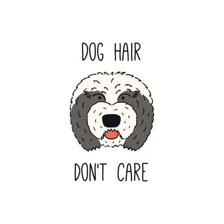 Cute funny Old English sheepdog, puppy face, quote Dog hair don't care.のイラスト素材