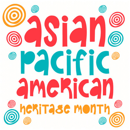 Asian Pacific American Heritage Month. Celebrated in May. It celebrates the culture, traditions and history of Asian Americans and Pacific Islanders in the United States. Vectorのイラスト素材