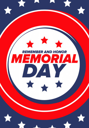 Memorial Day in United States. Remember and Honor. Federal holiday for remember and honor persons who have died while serving in the United States Armed Forces. Vector posterのイラスト素材