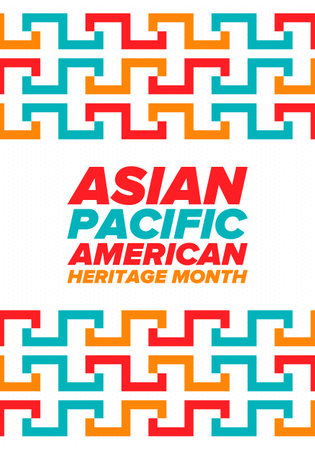 Asian Pacific American Heritage Month. Celebrated in May. It celebrates the culture, traditions and history of Asian Americans and Pacific Islanders in the United States. Posterのイラスト素材