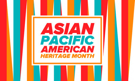 Asian Pacific American Heritage Month. Celebrated in May. It celebrates the culture, traditions and history of Asian Americans and Pacific Islanders in the United States. Posterのイラスト素材