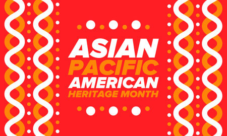 Asian Pacific American Heritage Month. Celebrated in May. It celebrates the culture, traditions and history of Asian Americans and Pacific Islanders in the United States. Posterのイラスト素材