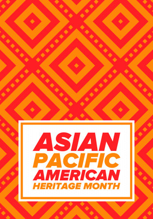 Asian Pacific American Heritage Month. Celebrated in May. It celebrates the culture, traditions and history of Asian Americans and Pacific Islanders in the United States. Posterのイラスト素材