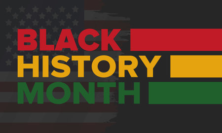 Black History Month. African American History. Celebrated annual. In February in United States and Canada. In October in Great Britain. Vector art illustration. Posterのイラスト素材