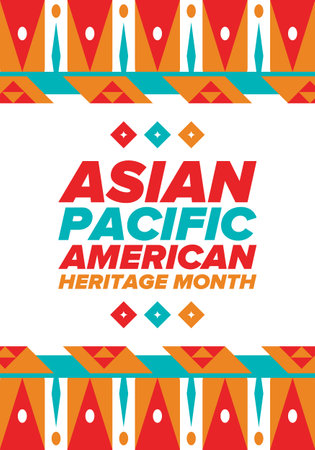 Asian Pacific American Heritage Month. Celebrated in May. It celebrates the culture, traditions and history of Asian Americans and Pacific Islanders in the United States. Posterのイラスト素材