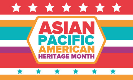 Asian Pacific American Heritage Month. Celebrated in May. It celebrates the culture, traditions and history of Asian Americans and Pacific Islanders in the United States. Posterのイラスト素材