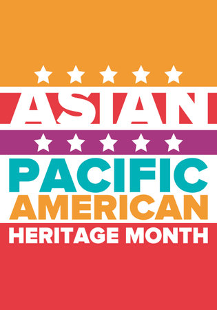 Asian Pacific American Heritage Month. Celebrated in May. It celebrates the culture, traditions and history of Asian Americans and Pacific Islanders in the United States. Posterのイラスト素材