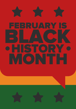 Black History Month. African American History. Celebrated annual. In February in United States and Canada. In October in Great Britain. Poster, card, banner, background. Vector