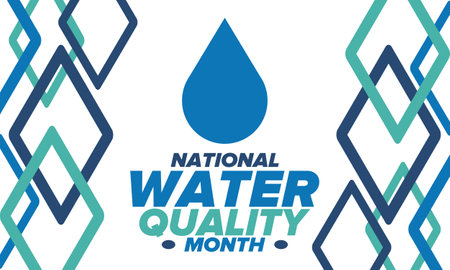National Water Quality Month in August. Month of studying the water. Origin, save and purify water. High quality water. Celebrated in United States. Poster, card, bannerのイラスト素材