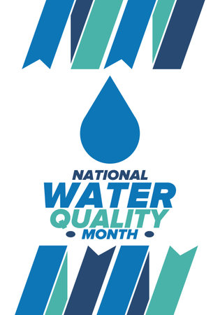 National Water Quality Month in August. Month of studying the water. Origin, save and purify water. High quality water. Celebrated in United States. Poster, card, bannerのイラスト素材