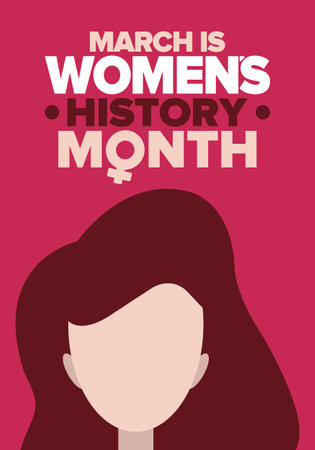 Women's History Month. Celebrated annual in March, to mark womenâs contribution to history. Female symbol. Women's rights. Girl power in world. Poster, postcard, banner. Vectorのイラスト素材