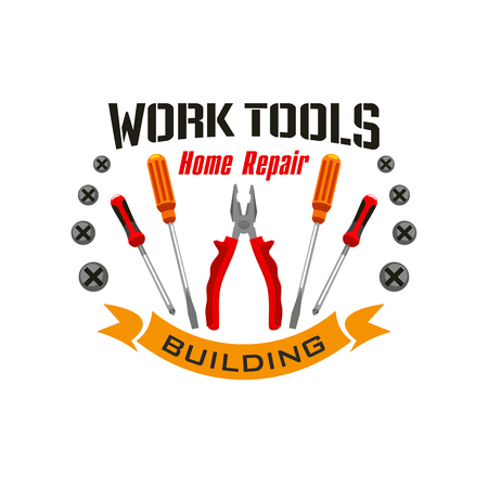 Home repair emblem with working tools elements. Vector nippers, pliers, tongs, metal bolt screws, screw drivers set, orange ribbon with textのイラスト素材