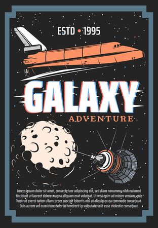 Galaxy exploration and outer space adventure retro poster, vintage vector spaceship shuttle, satellite in starry sky with moon in outer space, cosmos expedition or alien planets colonization missionのイラスト素材