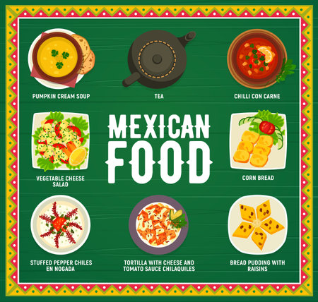 Mexican food cuisine, Mexico menu for restaurant, vector dinner meals. Mexican cuisine menu dishes, traditional gourmet tortilla with cheese and tomato sauce chilaquiles, chili con carne soupのイラスト素材