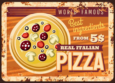 Italian pizza rusty metal plate, vector fast food vintage rust tin sign. Street junk meal retro poster, pizza with tomatoes, sausages and mushrooms. Ferruginous price tag for bistro or restaurant menuのイラスト素材