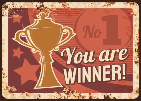 You are winner rusty metal plate, first place prize award vector vintage rust tin sign. Champion cup, number one gold star trophy, contest victory achievement, success ferruginous retro poster designのイラスト素材