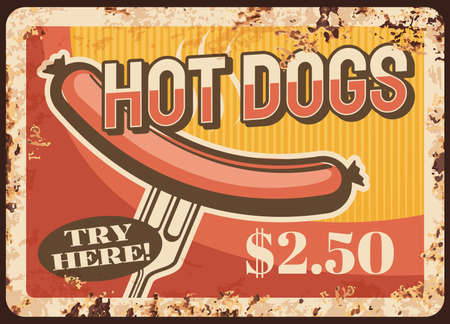 Hot dog fast food rusty metal plate, vector vintage rust tin sign. Street junk meal retro poster, hotdog ad with sausage on fork. Ferruginous price tag for cafe, bistro or restaurant takeaway menuのイラスト素材