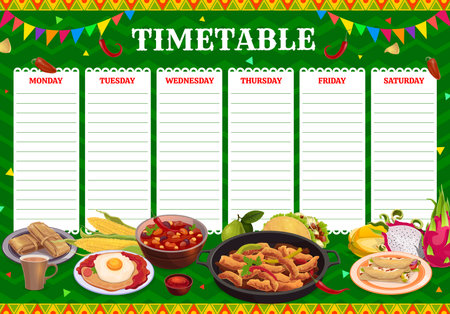 Timetable schedule mexican food. Vector weekly lessons planner with tex mex taco, enchilada, huevos rancheros, bean soup and corn, chili pepper, tamale, fajitas, dragon or star fruit, tea and sauceのイラスト素材