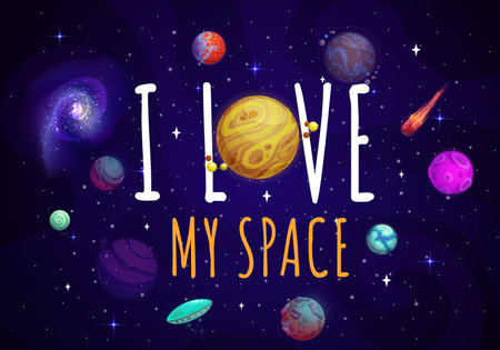 I love my space quote. Starry galaxy with planets, stars and comet. Vector cosmic background with ufo saucer and celestial objects in Universe. Creative typography in starry sky for cosmos loversのイラスト素材
