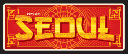 Seoul travel sticker and plate. South Korea capital tourism and Asia vacation journey vector banner, Korean city travel vector plate or destination tin sign with asian ornament, Seoul Special Cityのイラスト素材