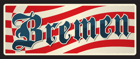 City Municipality of Bremen, German town. Vector travel plate or sticker, vintage tin sign, retro vacation postcard or journey signboard, luggage tag. Germany old plaque with flagのイラスト素材