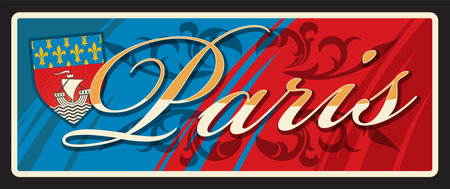 Paris travel sticker and plate, France city luggage tag, vector tin sign. French flag and Paris city emblem with coat of arms banner with ship on waves, fleur de lis lily blossom symbolのイラスト素材