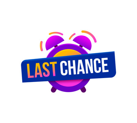 Last chance icon for promo sale with alarm clock, promotion deal vector banner. Last chance badge with clock for promo offer, limited discount promotion or special sale deal for shop or storeのイラスト素材