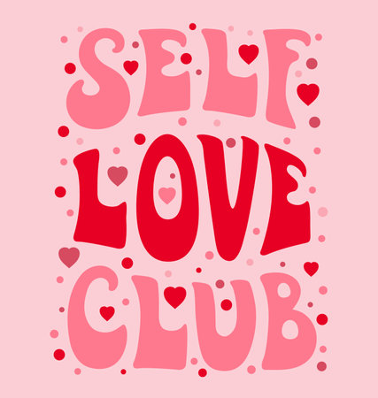 Self Love Club groovy quote or retro poster with vintage text font, vector print. Self Love Club groovy quote slogan with 60s or 70s art and typography lettering with hearts for inspirational phraseのイラスト素材