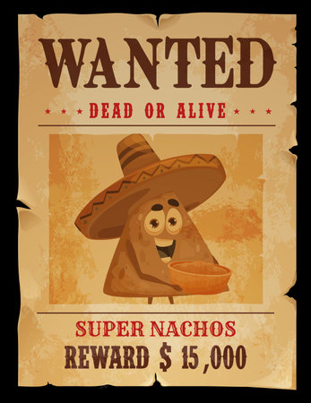 Western vintage wanted poster with nachos bandit. Wild West robber or gangster wanted dead or alive sheriff vector poster with Mexican cuisine snack, nacho chip funny character wearing sombrero hatのイラスト素材