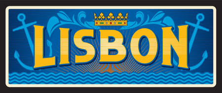 Lisbon travel sticker and plate with vector heraldic symbol of Portugal. Coat of arms of Portugal and Lisbon, portuguese flag and gold crown metal plaque with anchor and sea waves, tin signのイラスト素材