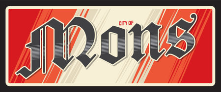 Mons Belgian travel sticker, vintage travel plate. Belgium city luggage tag and travel plaque municipality of Wallonia, and the capital of the province of Hainaut, Belgiumのイラスト素材