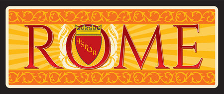 Rome italian city tin sign, retro travel plate. Italy vacation journey or voyage souvenir vintage plaque. European city vector banner with Coat of Arms and retro italian ornamentのイラスト素材