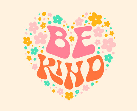 Groovy hippie quote, be kind. Vector typography, phrase or slogan bursts with vibrant, psychedelic colors, featuring flowing, rounded letters inside of floral heart symbol embodying love and harmonyのイラスト素材