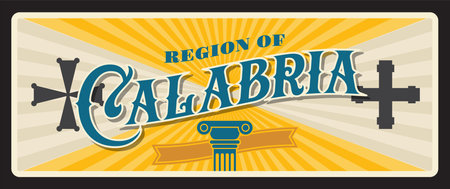 Calabria region in Southern Italy, Italian territory and area. Vector travel plate, vintage sign, retro postcard design. Tourist destination plaque with crosses and ancient pillar ruinsのイラスト素材