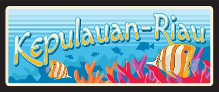 Kepulauan Riau Islands, province of Indonesia, Indonesian territory or area. Vector travel plate, vintage tin sign, retro postcard design. Souvenir plaque with underwater marine lifeのイラスト素材
