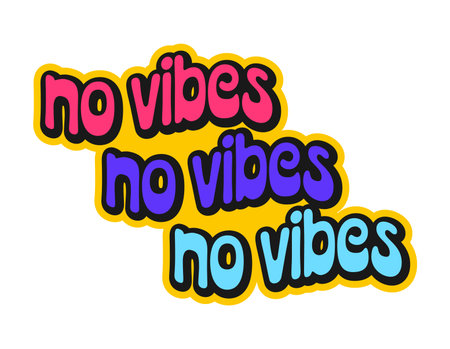 No vibes Y2K groovy retro sticker, vintage print. Comic 60s Y2K vector sticker, 80s cute funky tag. Retro hippie patch or vintage funny cartoon label with vibrant colors typography textのイラスト素材