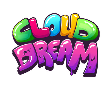 Urban street art graffiti cool artwork. Vector colorful cartoon text cloud dream in glossy 3d style with playful dripping rainbow letters and a dreamy, cheerful vibe. Isolated creative typographyのイラスト素材