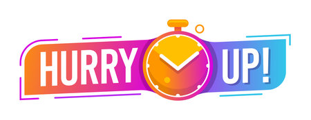 Hurry Up icon for sale or last minute deal offer with stopwatch clock, vector promotion banner. Hurry Up label or limited time badge of timer for sale promo and special discount deal for shop adのイラスト素材