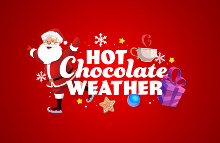 Christmas quote hot chocolate weather with Santa on skates. Merry xmas holiday banner with cup, gingerbread cookie, present box, Christmas tree ball. Snowflakes and stars flying around textのイラスト素材