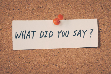 What did you sayの写真素材
