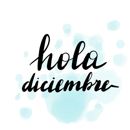 Hola diciembre, vector hand lettering. Translation from Spanish of phrase hello december. Calligraphic inspirational inscription.のイラスト素材
