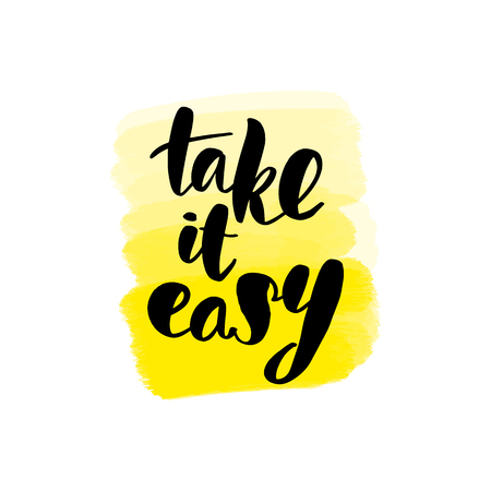Inspirational handwritten brush lettering inscription take it easy. Yellow watercolor stain on background.のイラスト素材