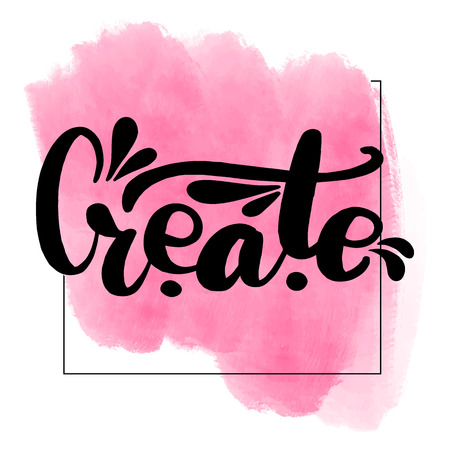 Inspirational handwritten brush lettering inscription create. Pink watercolor stain on background.のイラスト素材
