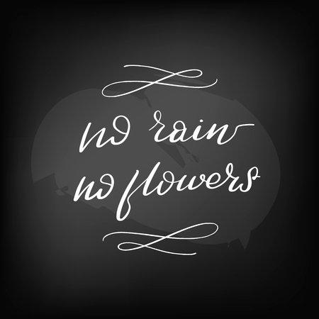 Chalkboard blackboard lettering no rain no flowers. Handwritten text, chalk on a blackboard, vector illustration.のイラスト素材