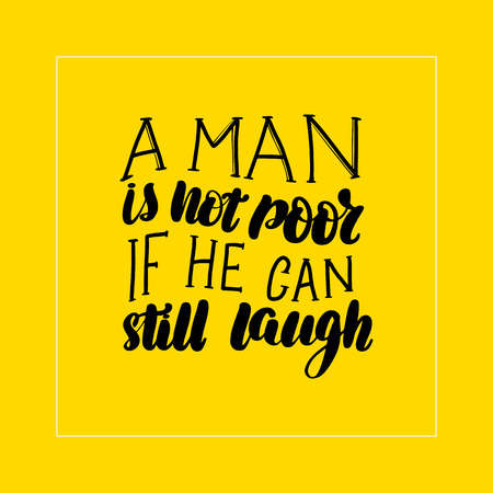 A man is not poor if he can still laugh lettering card, typographic design. Vector illustration.のイラスト素材