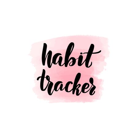 Handwritten brush lettering habit tracker. Vector calligraphy illustration with pink watercolor stain on background. Textile graphic, t-shirt print.のイラスト素材
